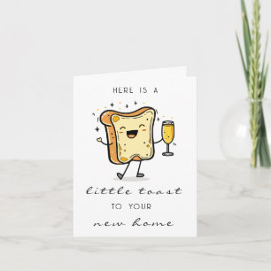 Carte Voici un petit toast pour votre nouvelle maison