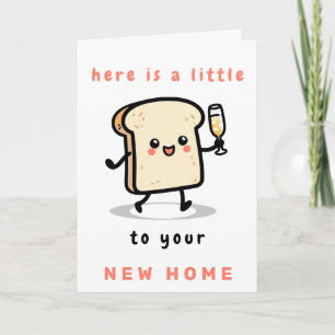 Carte Voici un petit toast pour votre nouvelle maison