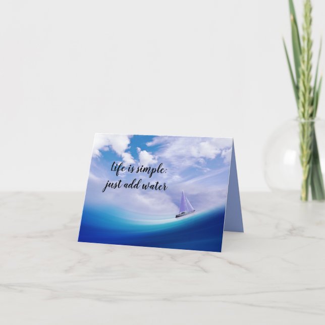 Carte Voile La vie est simple : juste ajouter de l'eau (Devant)