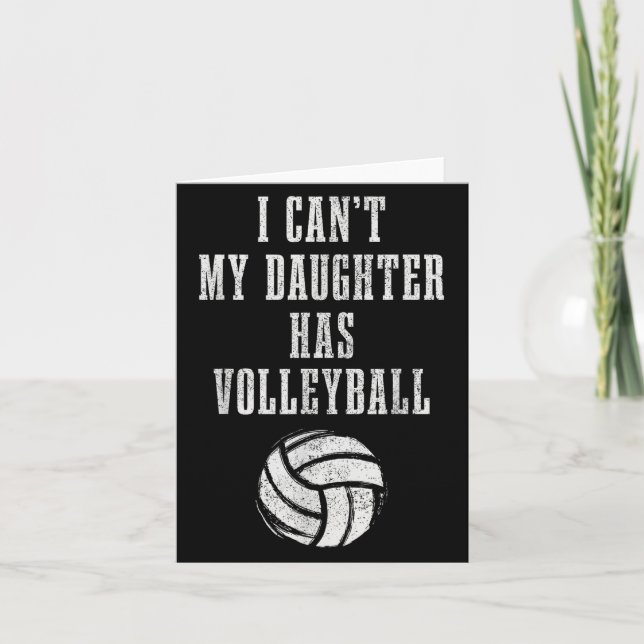 Carte Volleyball Mom Dad I Can't Daughter Hast Volleybal (Devant)