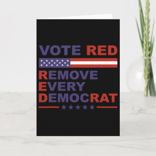 Carte Votez Rouge, Supprimez Chaque Démocrate Conservate