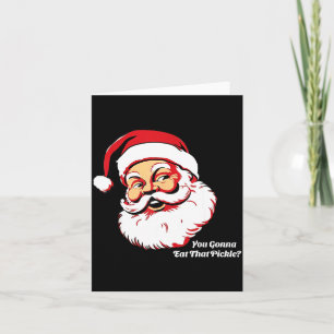 Carte Vous allez manger ce Père Noël drôle de Noël Ckle