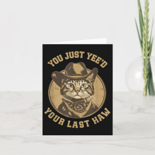 Carte Vous Avez Juste Yeed Votre Dernier Chat Occidental