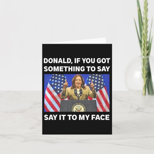Carte Vous Avez Quelque Chose À Dire Kamala Harris Premi (Devant)