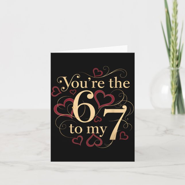 Carte Vous êtes le 6 à mon 7 drôle de la Saint-Valentin  (Devant)