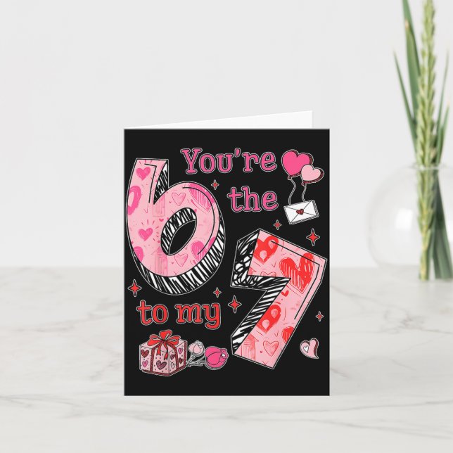 Carte Vous êtes le 6 à mon 7 drôle de Saint-Valentin 67  (Devant)