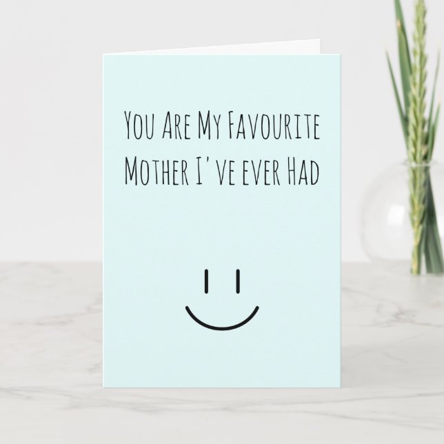 CARTE VOUS ÊTES MA MÈRE PRÉFÉRÉE QUE JE N'AI JAMAIS EU - (Devant)