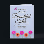Carte Vous êtes une belle sœur, à l'intérieur et à l'ext<br><div class="desc">Encouragez votre sœur à se voir comme vous la voyez avec cette carte unique portant le message « Vous êtes une sœur si belle à l'intérieur et à l'extérieur ! » Le design présente des gerbera daisies roses et orange vifs sur la bordure inférieure et un accent de papillon rose...</div>