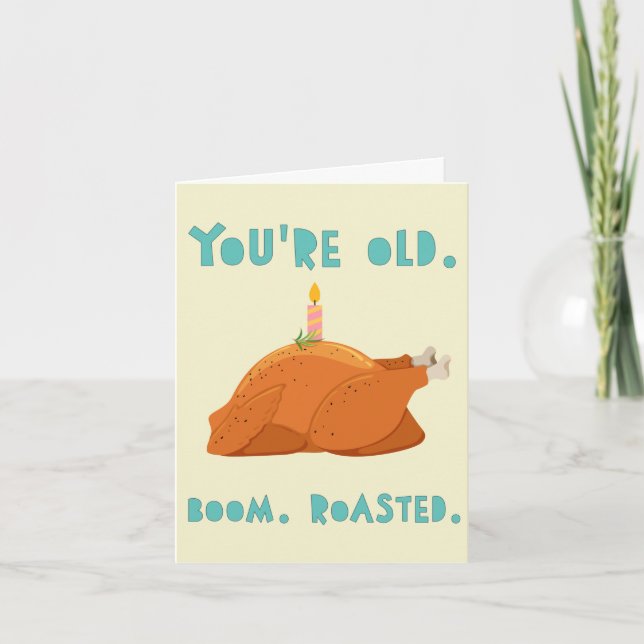 Carte Vous êtes vieux. Boum. Rôti. (Devant)
