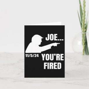 Carte Vous êtes virée Biden Fire Elect Trump Président 2