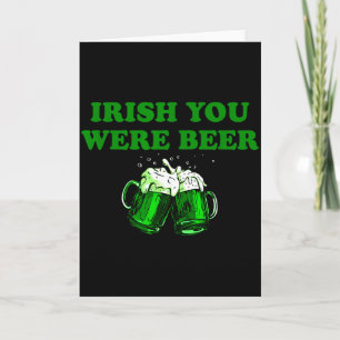 Carte Vous étiez bière irlandaise, bière drôle St Patric