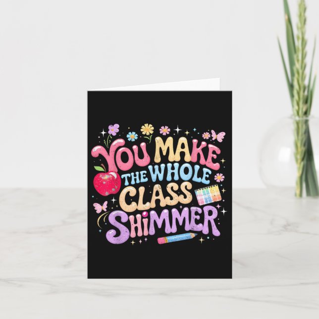 Carte Vous Faites Tout Le Cl Shimmer Jote School Cadeau  (Devant)