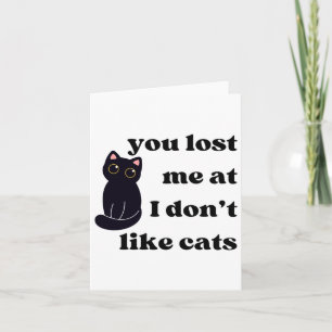Carte Vous m’avez perdu à I Don’t Like Cats Sticker