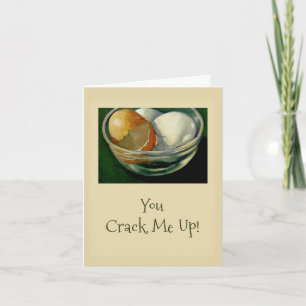 Carte Vous me fendez ! Oeufs criqués, merci pour rire