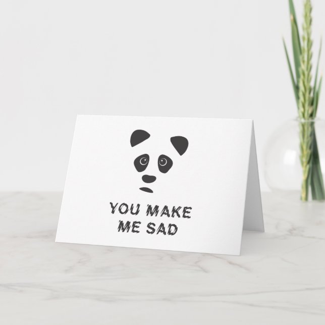 Carte Vous me rendez triste. Panda triste. (Devant)