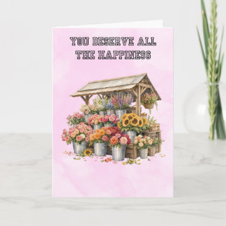 Carte Vous méritez tout le bonheur Marché de fleurs Cart