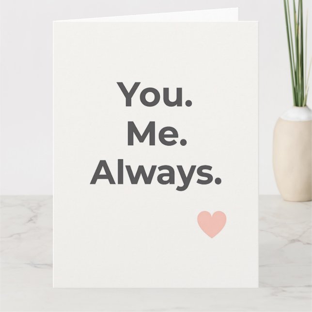 Carte Vous. Moi. Toujours. Vœux de la Saint-Valentin (Devant)
