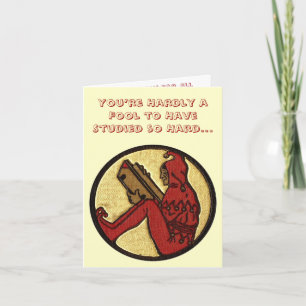 Carte Vous n’êtes pas un idiot d’avoir étudié si dur...