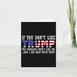 Carte Vous n'aimez pas Trump alors vous ne voulez pas me