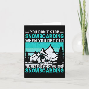 Carte Vous n'arrêtez pas de faire du snowboard quand vou