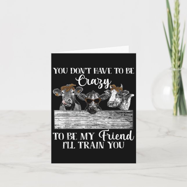 Carte Vous n'avez pas besoin d'être fou pour être ami Je (Devant)