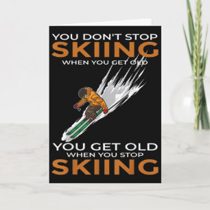 Carte Vous ne cessez pas de skier quand vous vieillissez