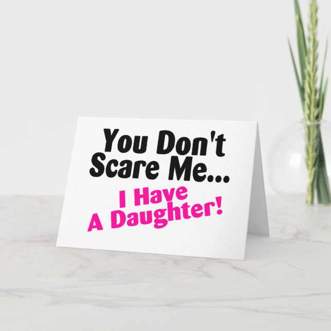 Carte Vous Ne Me Craignez Pas D'Avoir Une Fille (Devant)