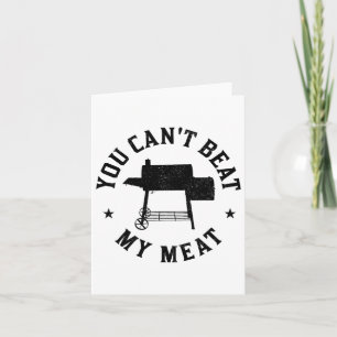 Carte Vous ne pouvez pas battre ma viande Barbecue Grill