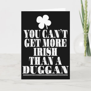 Carte Vous ne pouvez pas être plus Irlandais qu'un Dugga