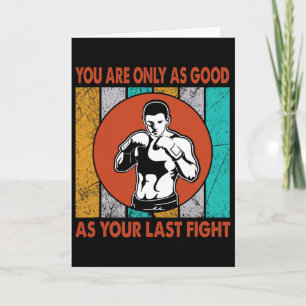 Carte Vous n'êtes aussi bon que votre dernier combat, Bo