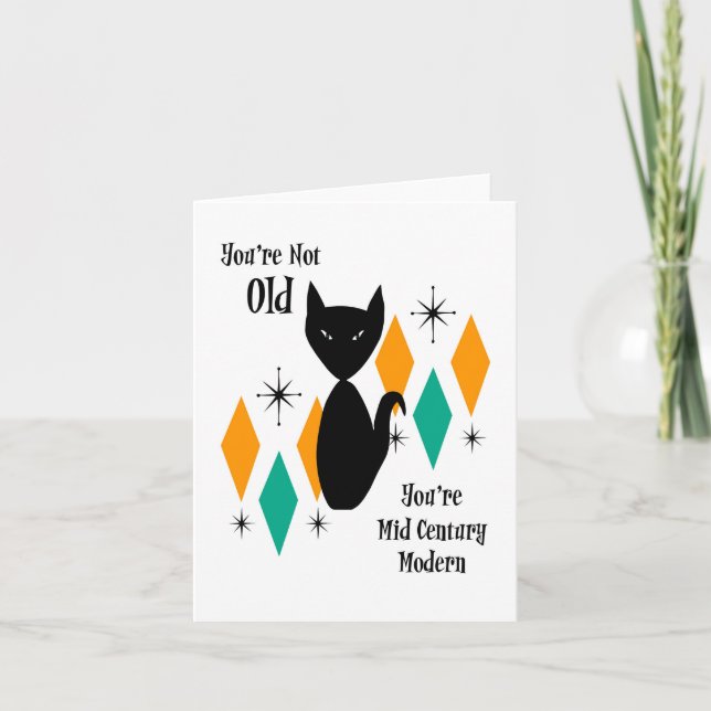 Carte Vous n'êtes pas vieux, vous êtes chat Mid Century  (Devant)