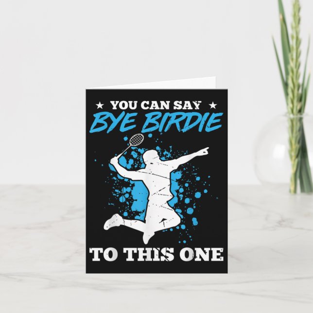 Carte Vous Pouvez Dire Bye Birdie À Cet Un Badminton Pla (Devant)