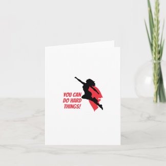 Carte Vous pouvez faire des choses difficiles 