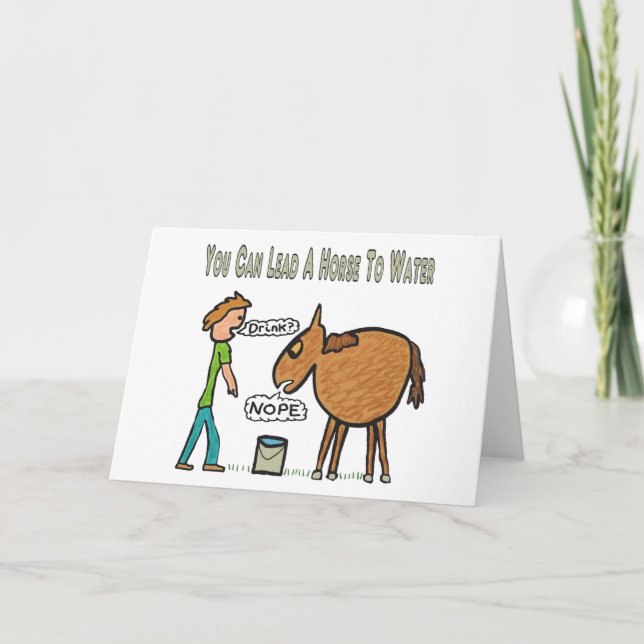 Carte Vous Pouvez Mener Un Cheval À L'Eau (Devant)