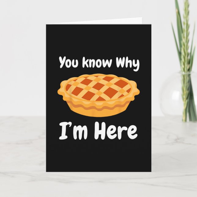 Carte Vous savez pourquoi je suis là Pie Thanksgiving 3. (Devant)