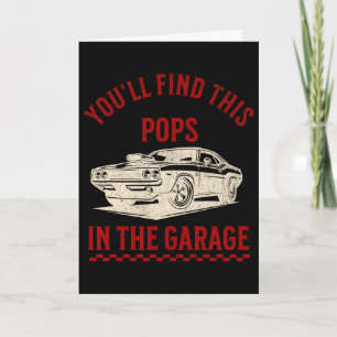 Carte Vous trouverez ce Pops dans le garage Fête des pèr