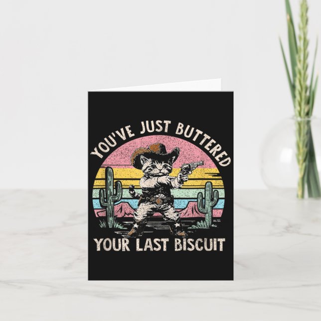 Carte Vous venez de beurrer votre dernier biscuit Funny  (Devant)