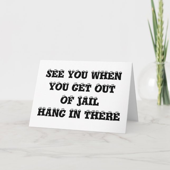 CARTE VOUS VOIR QUAND VOUS SORTEZ DE LA PRISON (Devant)
