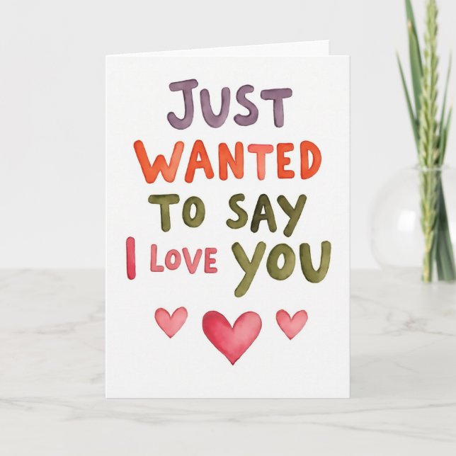 Carte Wanted To Say I Love You Card (Devant)