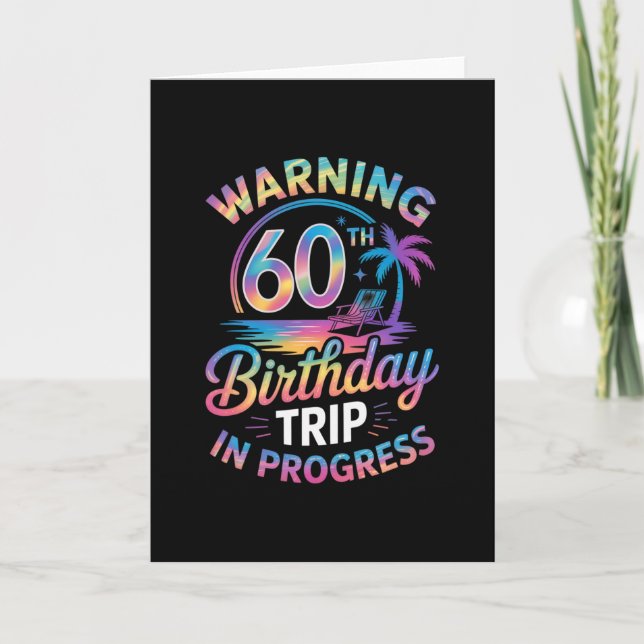 Carte Warning 60th Birthday Trip In Progress Bday 60 Yea (Devant)
