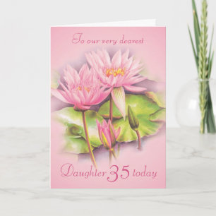 Carte Water lily floral pink daughter 35th birthday card