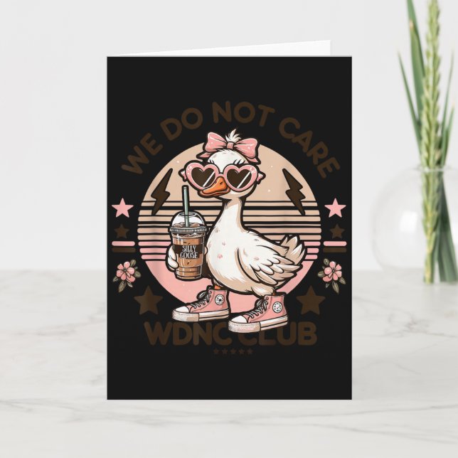 Carte Wdnc We Do Not Care Club Silly Goose  (Devant)