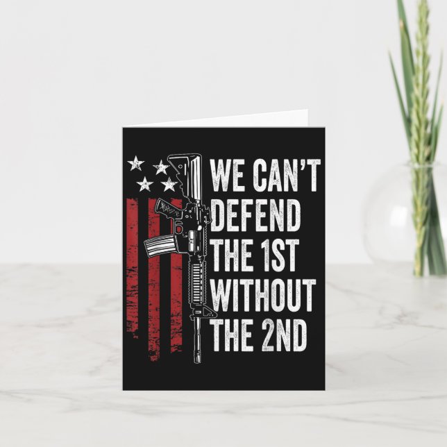 Carte We Can't Defend The 1st Without The 2nd Amendment  (Devant)