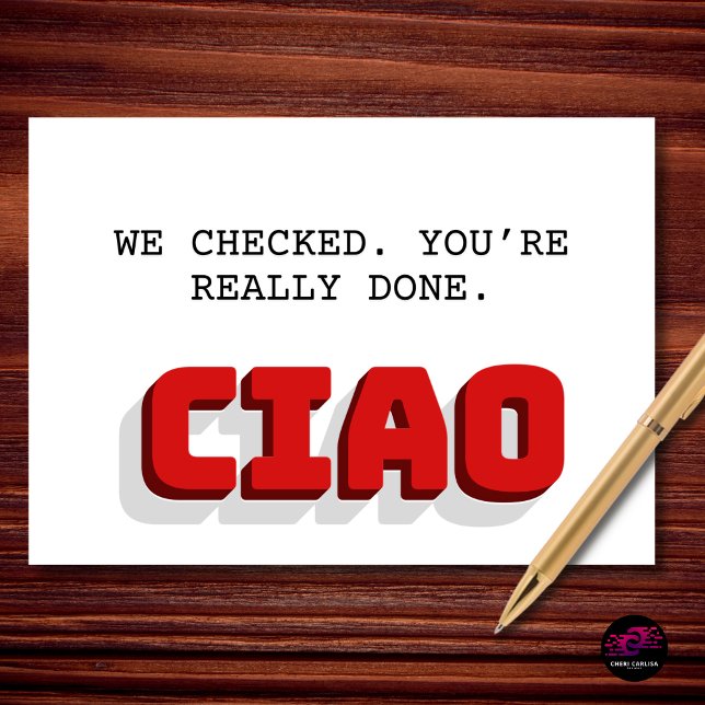 Carte We Checked You're Really Done Retirement (We checked. It’s real. You’re out.)