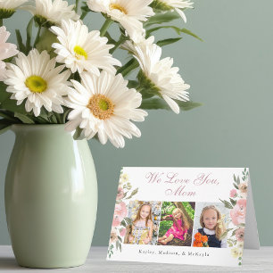 Carte We Love You Mom Pretty Floral Mother's Day Photo