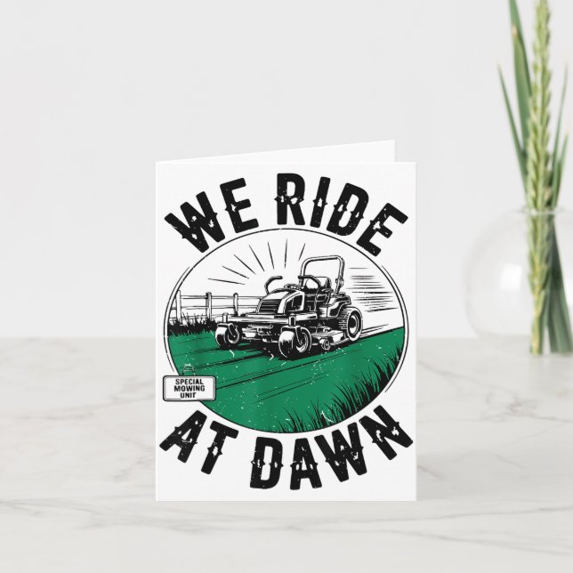 Carte We Ride At Dawn Lawn Mower Zero-turn Funny Dad Mow (Devant)