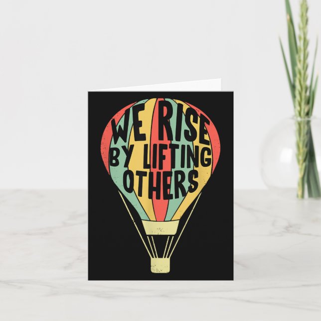 Carte We Rise By Lifting Others Funny Air Balloon Motiva (Devant)