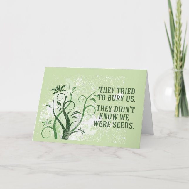 Carte We Were Seeds Beautiful Inspirational Quote (Devant)
