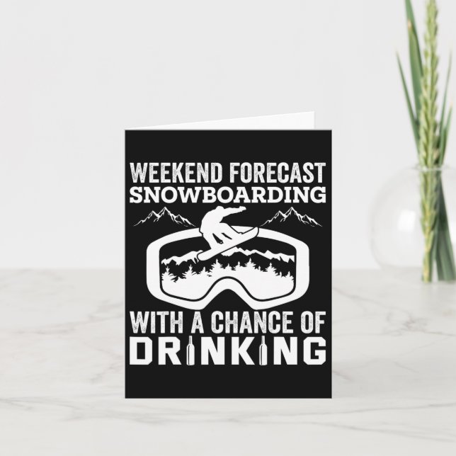 Carte Weekend Prévision Snowboard Drôle Boire (Devant)