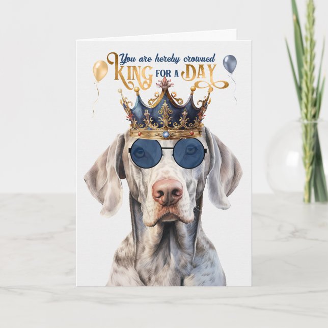 Carte Weimaraner Chien King pour une journée d'anniversa (Devant)